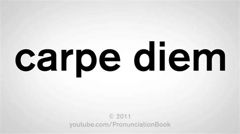 How To Pronounce Carpe Diem Youtube