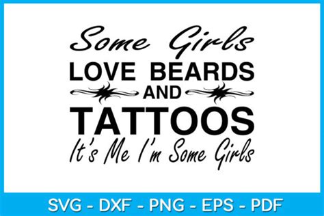 Some Girls Love Beards And Tattoos It Is Graphic By Trendycreative · Creative Fabrica