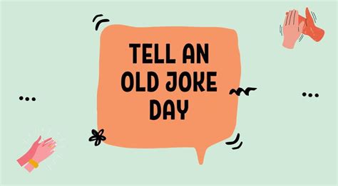 National Tell An Old Joke Day July 24 2022 Weird And Crazy Holidays
