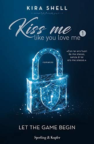 libro kiss me like you love me acquista online libro kiss me like you love me al miglior prezzo