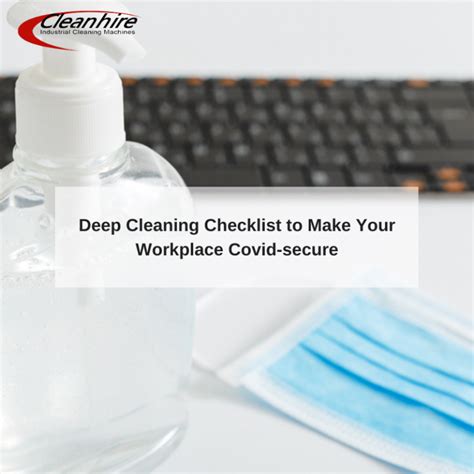 Deep Cleaning Checklist To Make Your Workplace Covid Secure Cleanhire