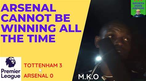 Tottenham Hotspur 3 Vs Arsenal 0 Epl Fans Reactions Mko