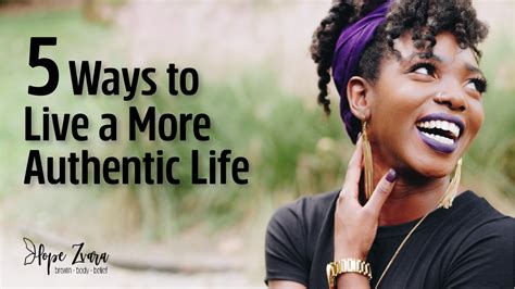 5 Ways To Live A More Authentic Life Now Hope Zvara
