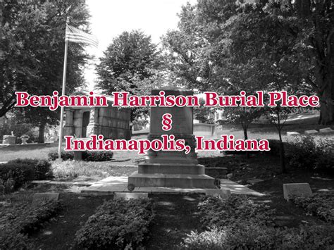 Benjamin Harrison Burial Place In Indianapolis Ind Steven On The Move