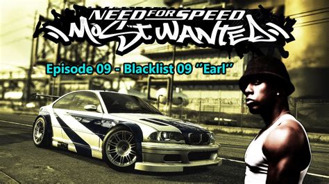 Need For Speed Most Wanted Episode 09 Blacklist 09 Earl YouTube