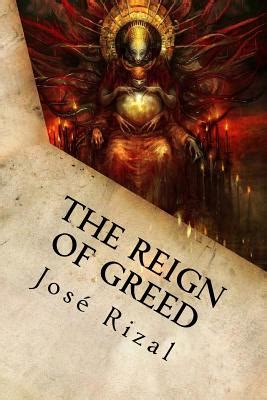 The Reign Of Greed Complete English Version Of El Filibusterismo By