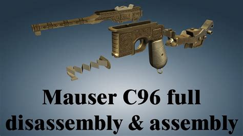 Mauser C96 Full Disassembly And Assembly Youtube