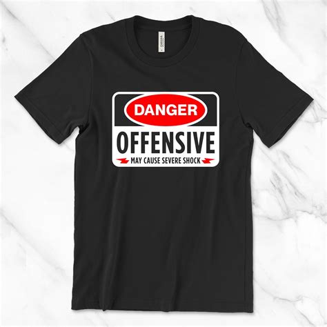 danger offensive t shirts political popular right now shirt etsy