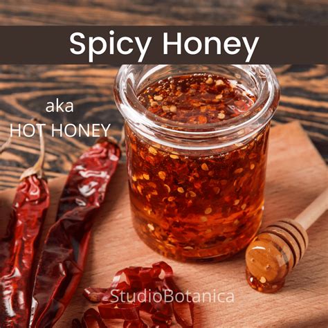 Spicy Honey ~ Aka Hot Honey Studio Botanica