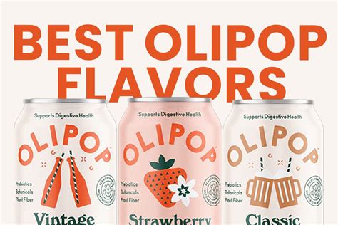 7 Best Olipop Soda Flavors Ranked In 2024