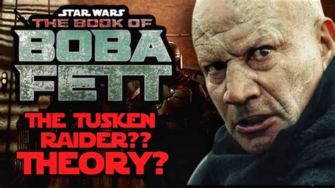 The Book Of Boba Fett Theories Tusken Raider Youtube