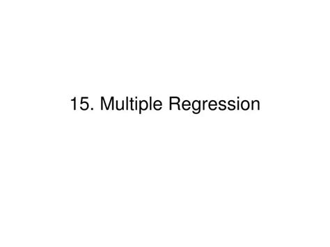 Ppt 15 Multiple Regression Powerpoint Presentation Free Download