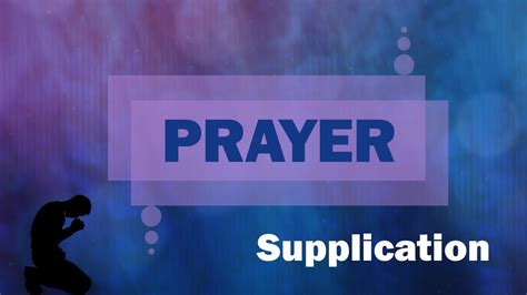 Prayer Of Supplication Youtube