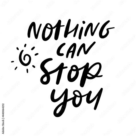 Hand Lettered Quote Nothing Can Stop You Vector Cute Hand Lettering Modern Brush Calligraphy