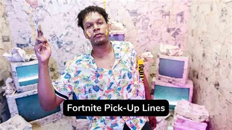 50 Amazing Fortnite Pick Up Lines For Guys Eastrohelp