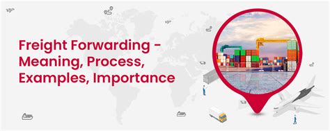 Freight Forwarding Meaning Process Examples And Importance