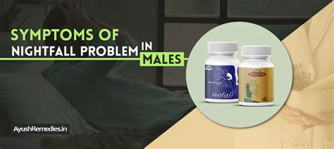 Symptoms Of Nightfall Problem In Males Swapandosh Side Effects