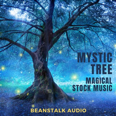 Mystic Tree Royalty Free Audio Beanstalk Audio