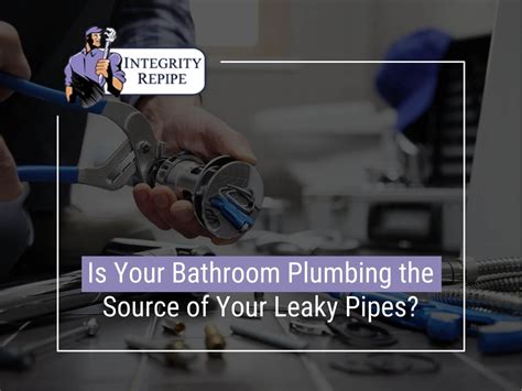 Is Your Bathroom Plumbing The Source Of Your Leaky Pipes