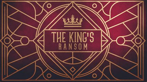 The King’s Ransom - YouTube