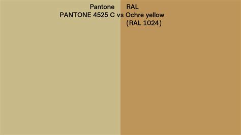 Pantone 4525 C Vs Ral Ochre Yellow Ral 1024 Side By Side Comparison