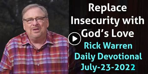 Rick Warren July 23 2022 Daily Devotional Replace Insecurity With