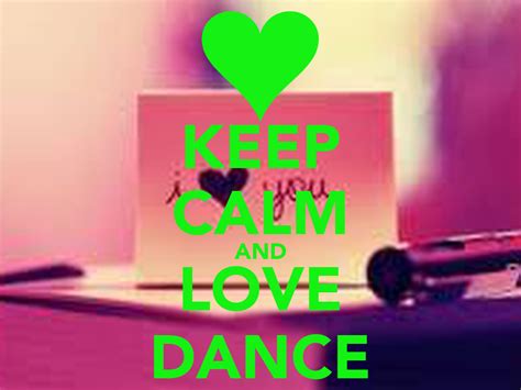 Keep Calm And Love Dance Poster Sara Keep Calm O Matic
