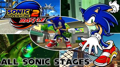 All Sonic Stages Sonic Adventure 2 Battle Youtube