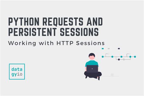 Python Requests And Persistent Sessions Datagy