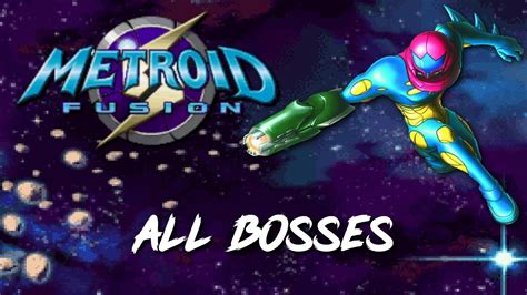 Metroid Fusion All Bosses Hd 1080p Youtube