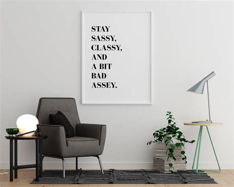 stay sassy classy and a bit bad assey feminism wall art etsy