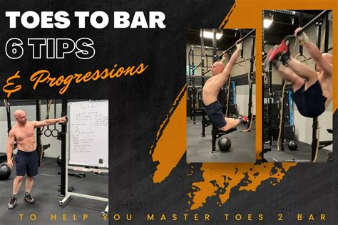 Toes To Bar T2b 6 Tips And Progressions Sand And Steel Fitness
