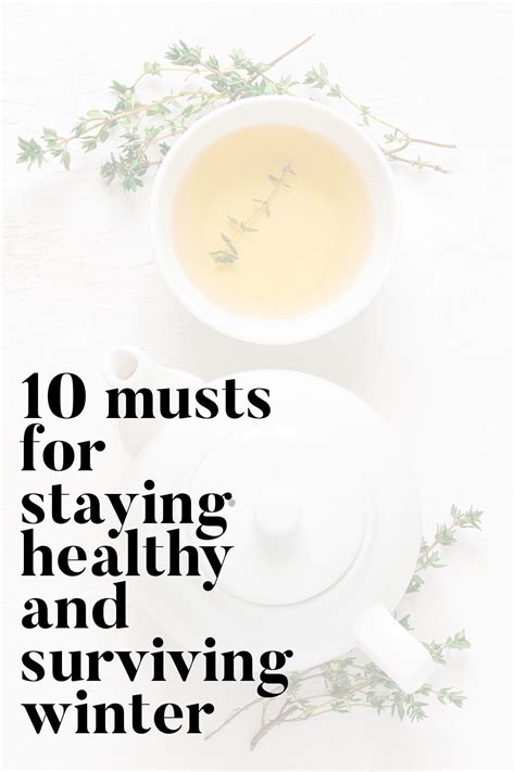 10 Musts For Staying Healthy And Surviving Winter How To Stay