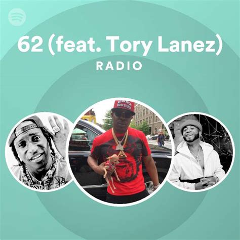 62 Feat Tory Lanez Radio Playlist By Spotify Spotify