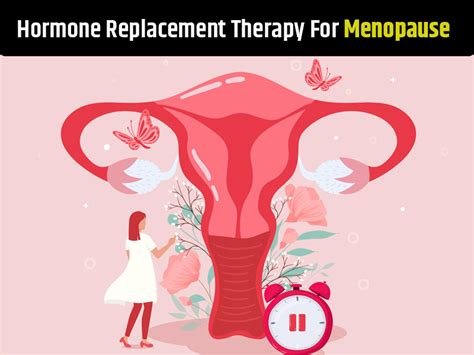 Hormone Replacement Therapy To Relieve Menopausal Symptoms Pros And Cons