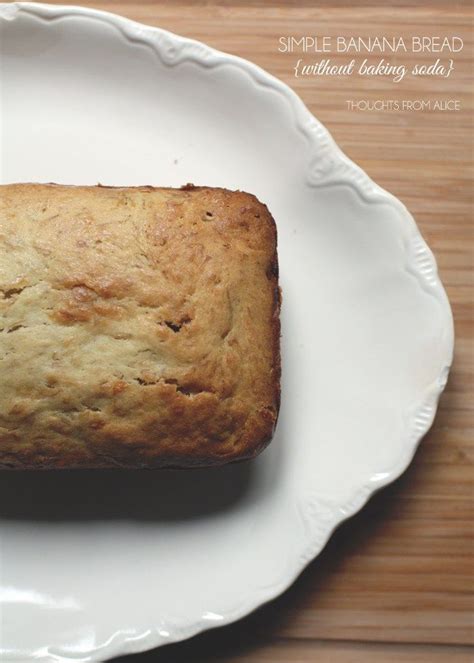 Simple Banana Bread {without baking soda} - Alice ...