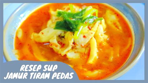 Maybe you would like to learn more about one of these? RESEP SUP JAMUR TIRAM PEDAS YANG SEGER BANGET - YouTube