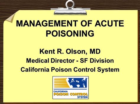Management Of Acute Poisoning Kent R Olson Md Medical Director Sf