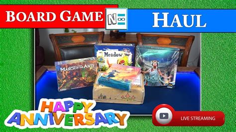 Celebrating 1 Year Of Live Streaming Board Game Haul Unboxing And Chat
