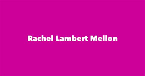Rachel Lambert Mellon Spouse Children Birthday And More