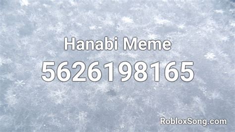 Hanabi 2 Meme Roblox Id Roblox Music Codes