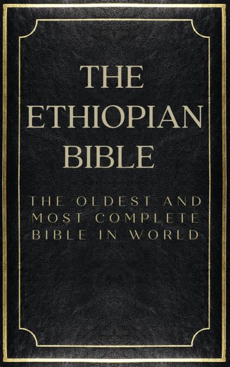 The Ethiopian Bible The Oldest And Most Complete Bible In The World