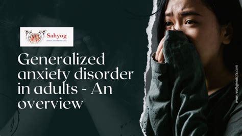 Generalized Anxiety Disorder In Adults An Overview Sahyog Clinic