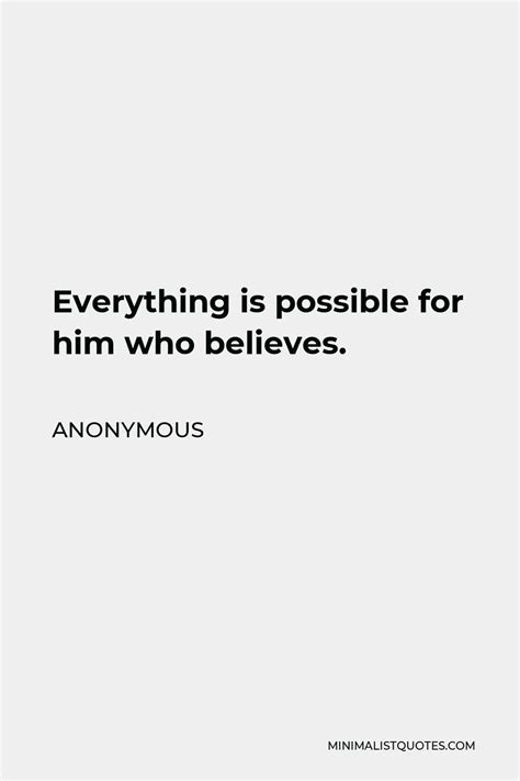 Anonymous Quote Everything Is Possible For Him Who Believes