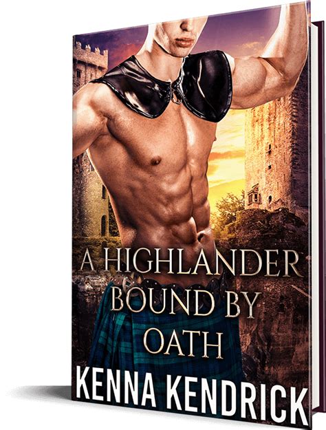 A Highlander Bound By Oath Get Extended Epilogue Kenna Kendrick