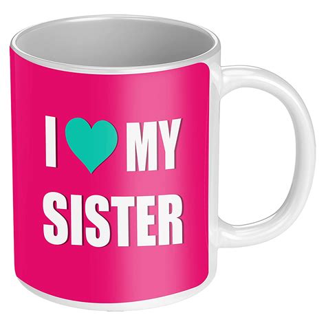 Buy Paperholic Creations I Love My Sister Ceramic Coffee Mug 330ml Or 11oz Pink Online At Low