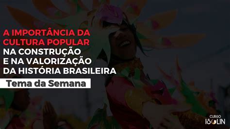 A Importância Da Cultura Popular Na Construção Identitária Do Brasileiro