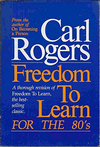 Freedom To Learn For The 80s Rogers Carl R Uk Books