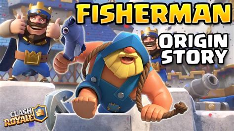 Clash Royale The Fisherman Origin Story Who Is The Fisherman