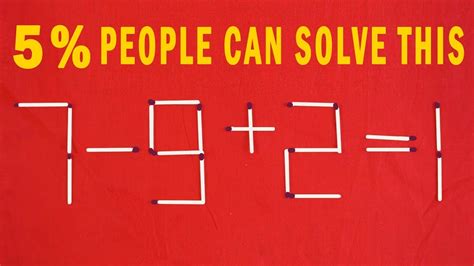 5 Matchstick Puzzles With Solution 5 People Can Solve Brain Teaser